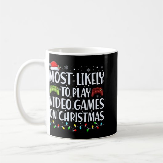 Most Likely To Play Videogames On Christmas T Shir Kaffeetasse (Links)