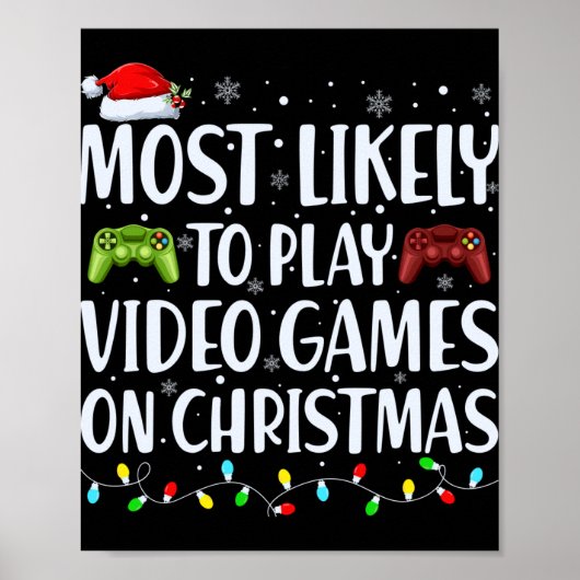Most Likely To Play Videogames On Christmas T Shir Poster (Vorne)