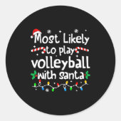 Most Likely To Play Volleyball With Santa C-hristm Runder Aufkleber (Vorderseite)