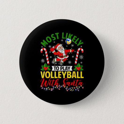Most Likely To Play Volleyball With Santa Christma Button (Vorderseite)