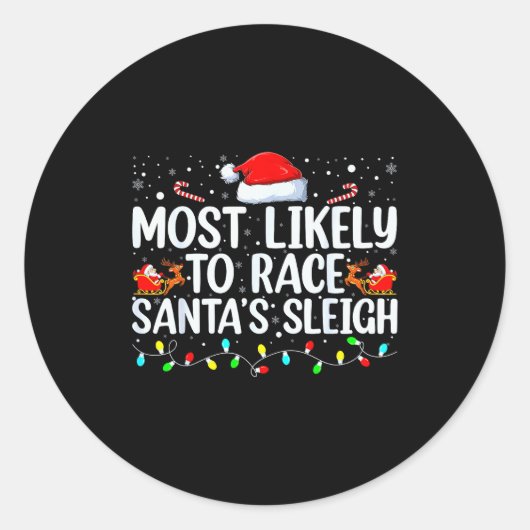 Most Likely To Race Santa's Sleigh Family Christma Runder Aufkleber (Vorderseite)