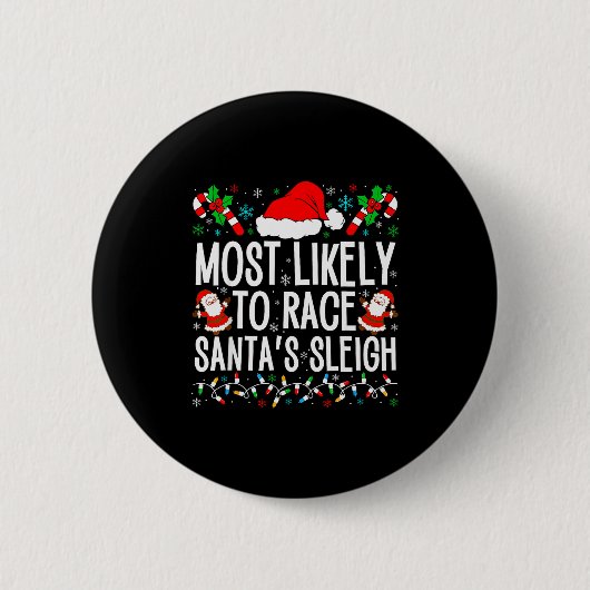 Most Likely To Race Santa's Sleigh Family Xmas Paj Button (Vorderseite)