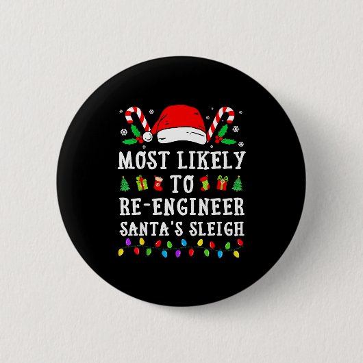 Most Likely To Re-engineer Santa's Sleigh Christma Button (Vorderseite)