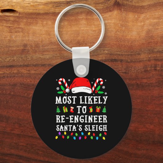 Most Likely To Re-engineer Santa's Sleigh Christma Schlüsselanhänger (Vorderseite)