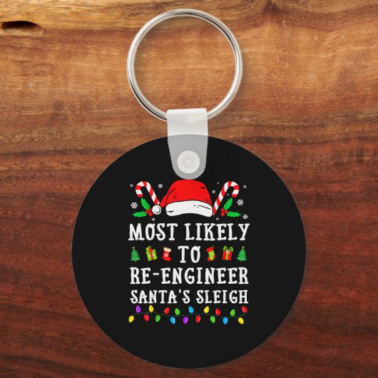 Most Likely To Re-engineer Santa's Sleigh Christma Schlüsselanhänger (Vorderseite)