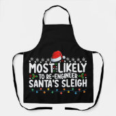 Most Likely To Re Engineer Santas Sleigh Christmas Schürze (Vorderseite)