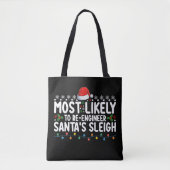 Most Likely To Re Engineer Santas Sleigh Christmas Tasche (Vorderseite)