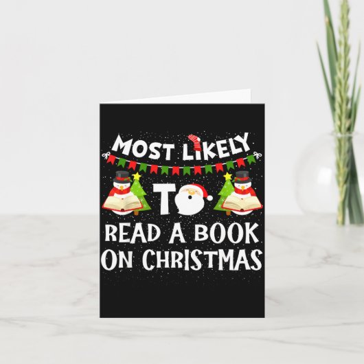 Most Likely To Read A Book On Christmas Funny Snow Karte (Vorderseite)