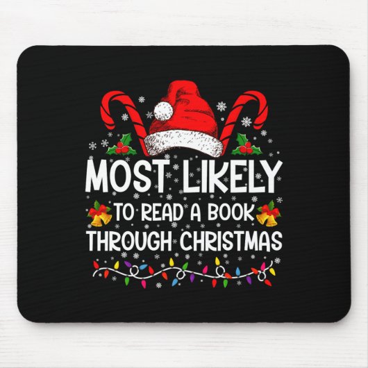 Most Likely To Read A Book Through Christmas Mousepad (Vorne)