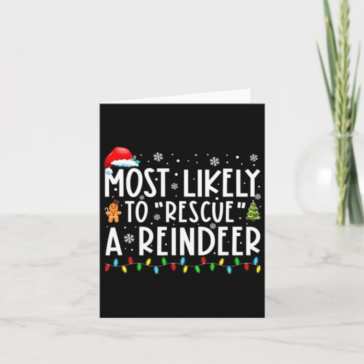 Most Likely To Rescue A Reindeer Funny Family Chri Karte (Vorderseite)