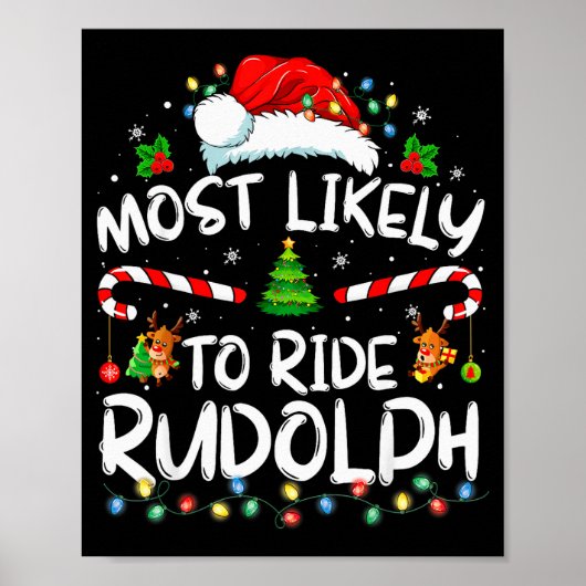 Most Likely To Ride Rudolph Funny Christmas Holida Poster (Vorne)