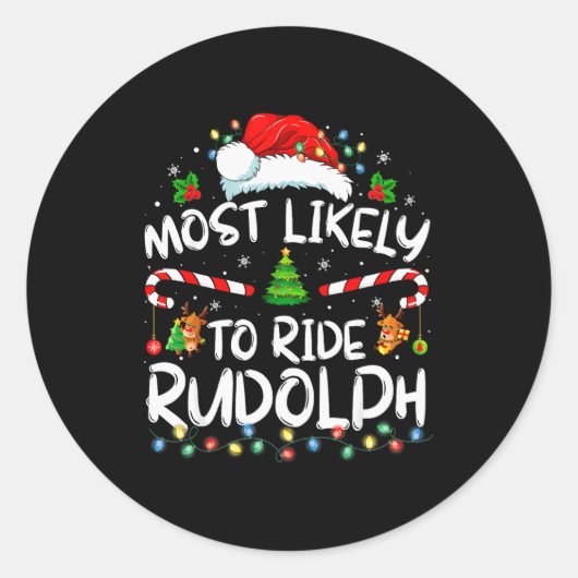 Most Likely To Ride Rudolph Funny Christmas Holida Runder Aufkleber (Vorderseite)