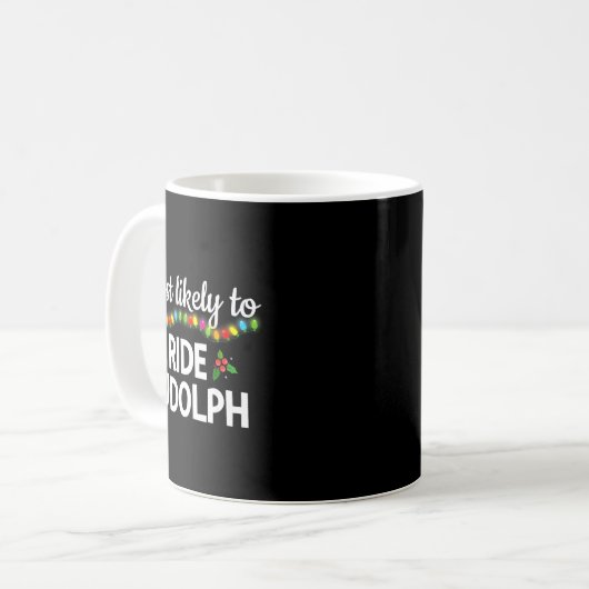 Most Likely To Ride Rudolph Funny Family Matching  Kaffeetasse (Vorderseite Links)