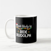 Most Likely To Ride Rudolph Funny Family Matching Kaffeetasse (Links)
