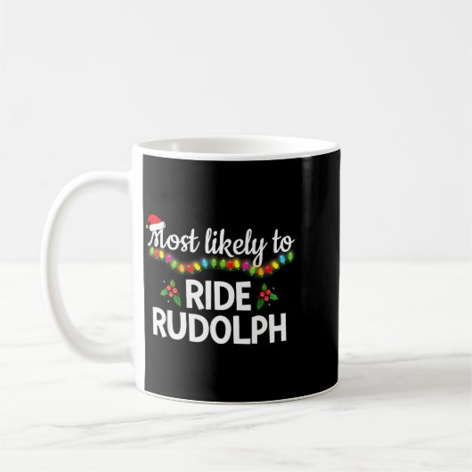 Most Likely To Ride Rudolph Funny Family Matching  Kaffeetasse (Links)