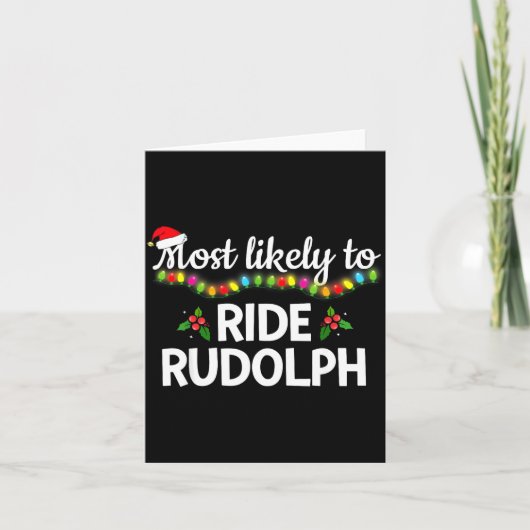 Most Likely To Ride Rudolph Funny Family Matching Karte (Vorderseite)