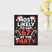 Most Likely To Say 67 At The Party Funny Christmas Karte (Gelbe Blume)