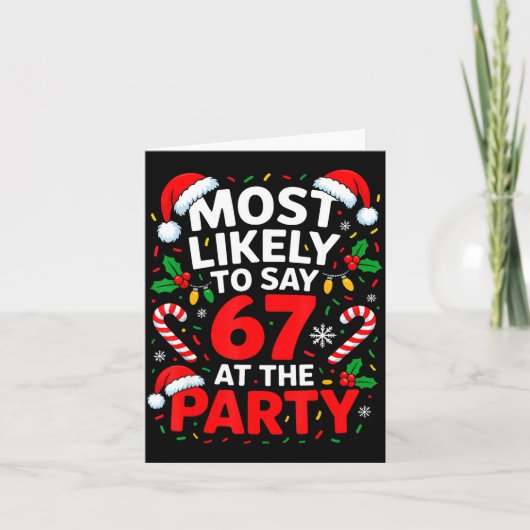 Most Likely To Say 67 At The Party Funny Christmas Karte (Vorderseite)