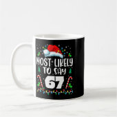 Most Likely To Say 67 Meme Six Seven Santa Christm Kaffeetasse (Links)