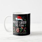 Most Likely To Say 67 Meme Six Seven Santa Christm Kaffeetasse (Links)