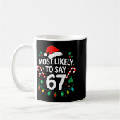 Most Likely To Say 67 Meme Six Seven Santa Christm Kaffeetasse (Links)
