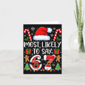 Most Likely To Say 67 Meme Six Seven Santa Christm Karte (Vorderseite)