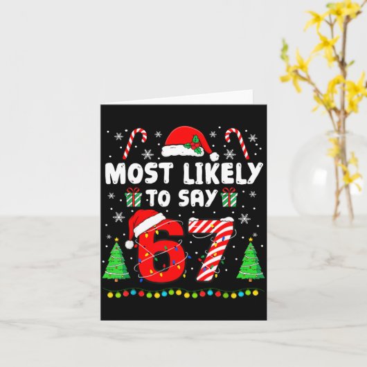 Most Likely To Say 67 Meme Six Seven Santa Christm Karte (Gelbe Blume)