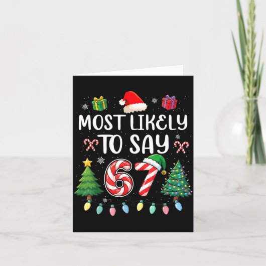 Most Likely To Say 67 Meme Six Seven Santa Christm Karte (Vorderseite)