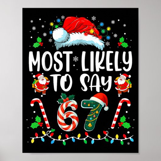 Most Likely To Say 67 Meme Six Seven Santa Christm Poster (Vorne)