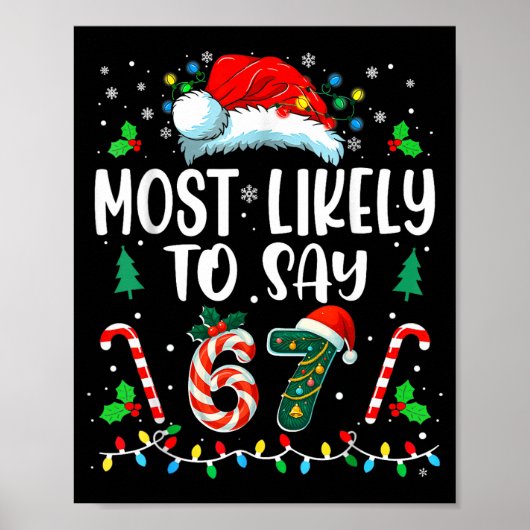 Most Likely To Say 67 Meme Six Seven Santa Christm Poster (Vorne)