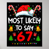Most Likely To Say 67 Meme Six Seven Santa Christm Poster (Vorne)