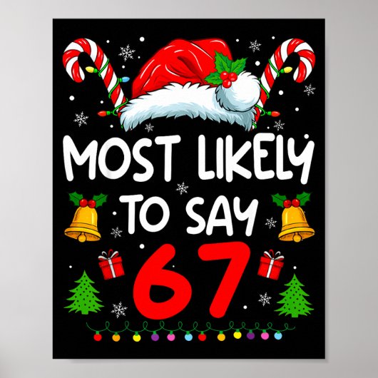 Most Likely To Say 67 Meme Six Seven Santa Christm Poster (Vorne)