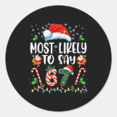 Most Likely To Say 67 Meme Six Seven Santa Christm Runder Aufkleber (Vorderseite)