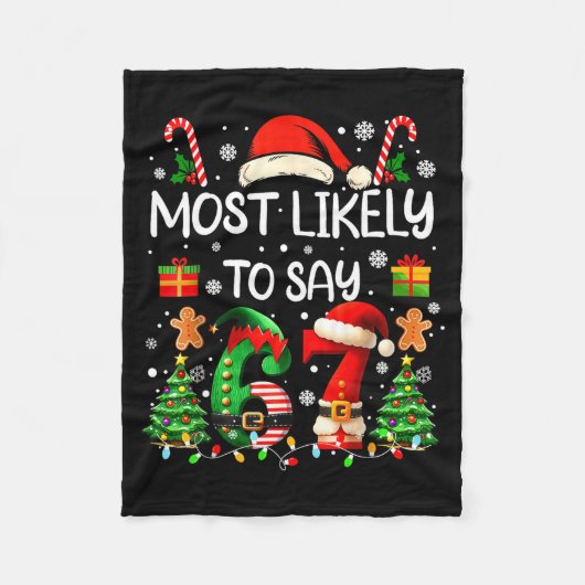Most Likely To Say 67 Six Seven Funny 67 Christmas Fleecedecke (Vorderseite)