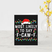 Most Likely To Say F-caw-f Meme Santa Christmas Fa Karte (Gelbe Blume)