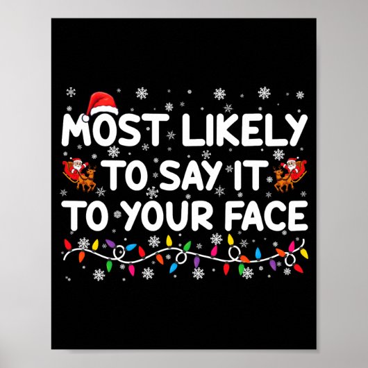 Most Likely To Say It To Your Face Funny Christmas Poster (Vorne)