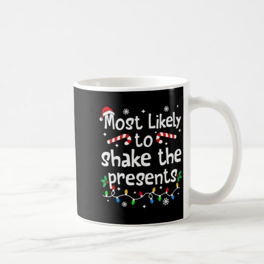 Most Likely To Shake The Christmas Matching Family Kaffeetasse (Rechts)