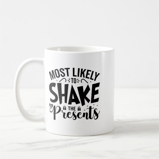 Most Likely To Shake The  Kaffeetasse (Links)