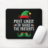Most Likely To Shake The Matching Christmas Elf  Mousepad (Mit Mouse)