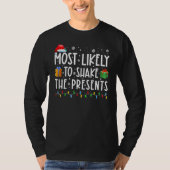 Most Likely To Shake The Presents  Christmas Holid T-Shirt (Vorderseite)