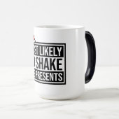 Most Likely to Shake the Presents Christmas Humor Verwandlungstasse (VorderseiteRechts)