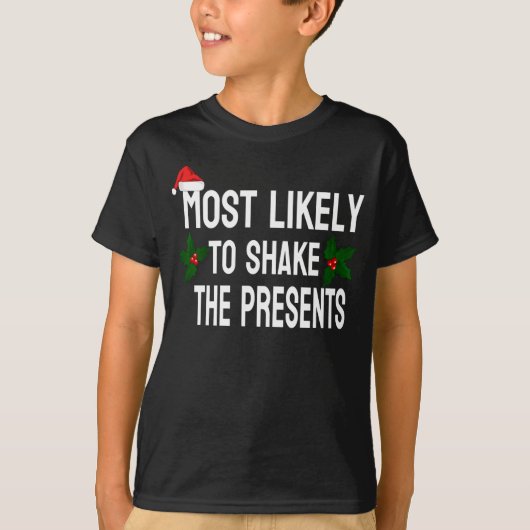 MOST LIKELY TO SHAKE THE PRESENTS T-Shirt (Vorderseite)