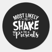 Most Likely To Shake The Runder Aufkleber (Vorderseite)