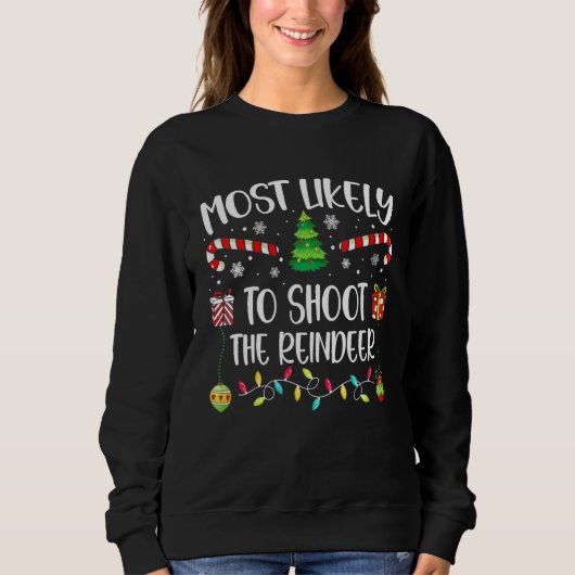 Most Likely To Shoot Reindeer Family Matching Pjs  Sweatshirt (Vorderseite)