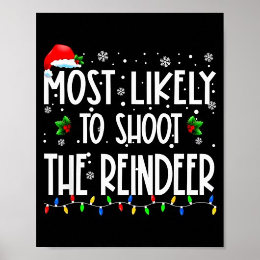 Most Likely To Shoot The Reindeer Christmas Matchi Poster (Vorne)