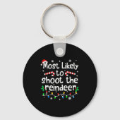 Most Likely To Shoot The Reindeer Christmas Matchi Schlüsselanhänger (Vorderseite)