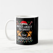 Most Likely To Shoot The Reindeer Family Christmas Kaffeetasse (Links)