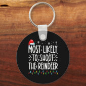 Most Likely To Shoot The Reindeer Family Christmas Schlüsselanhänger (Vorderseite)