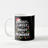 Most Likely To Shoot The Reindeer Funny Christmas  Kaffeetasse (Links)