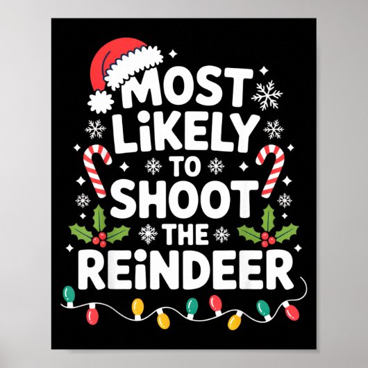 Most Likely To Shoot The Reindeer Funny Christmas  Poster (Vorne)